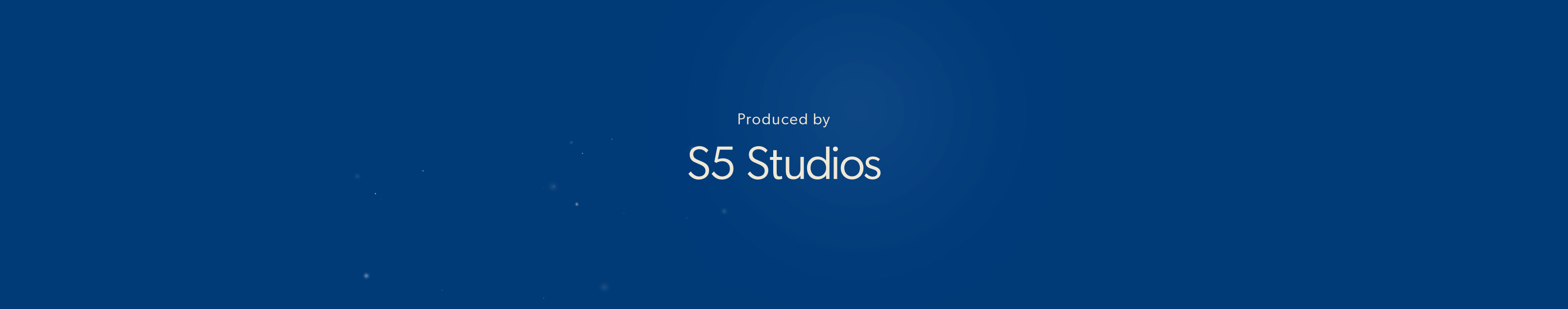 Produced by S5 Studios