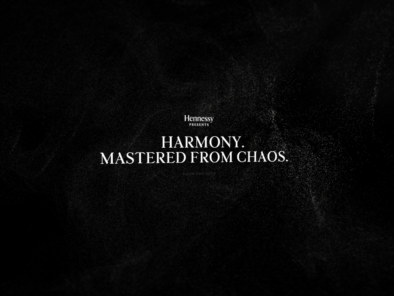 Hennessy – Harmony. Mastered From Chaos.